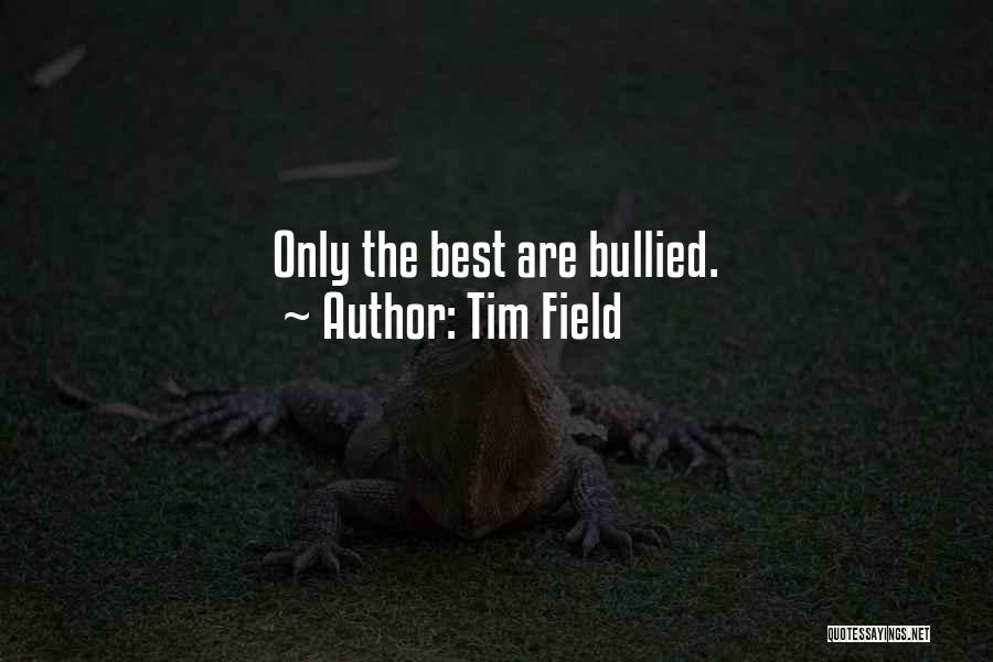 Tim Field Quotes 154486