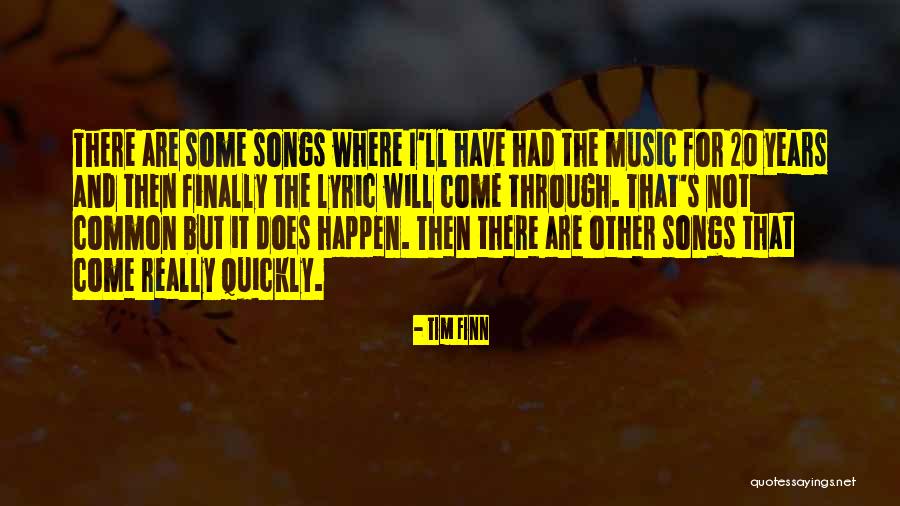 Tim Finn Quotes 1179079 Tim Finn Quotes 1179079