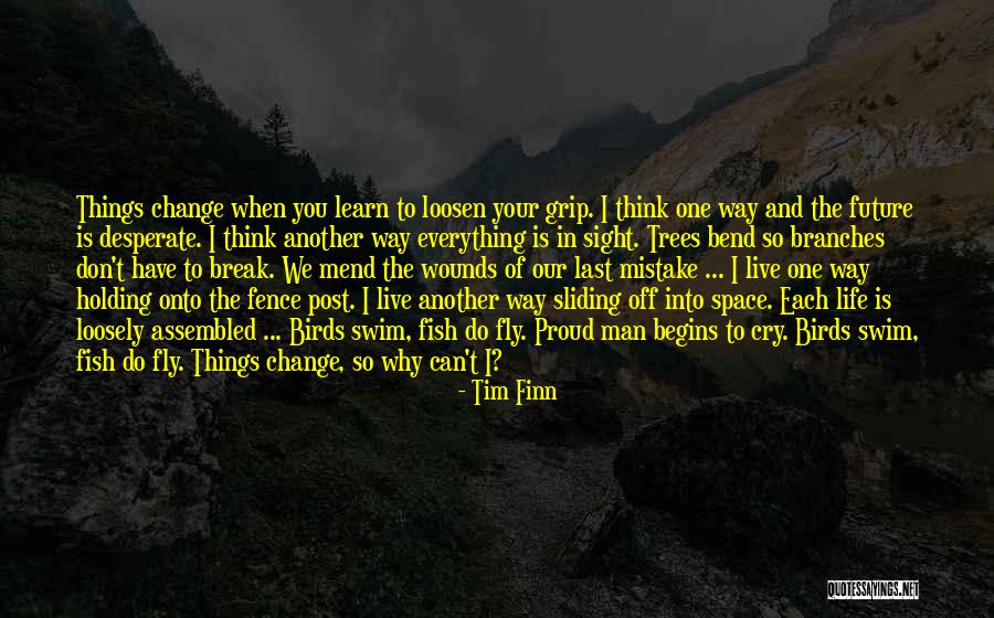 Tim Finn Quotes 1247873