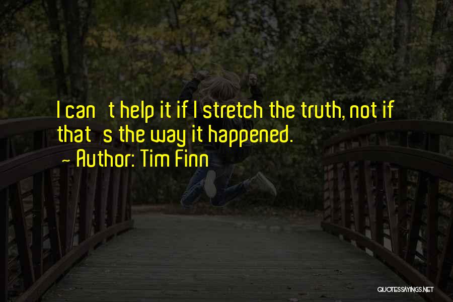 Tim Finn Quotes 2113857