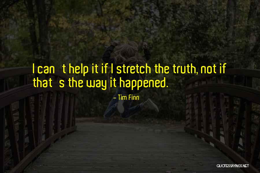 Tim Finn Quotes 2113857 Tim Finn Quotes 2113857