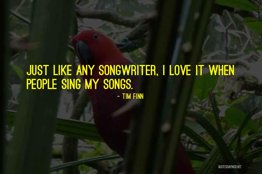 Tim Finn Quotes 506093 Tim Finn Quotes 506093