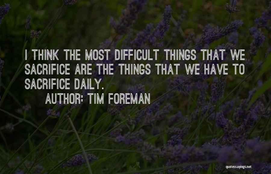 Tim Foreman Quotes 825546