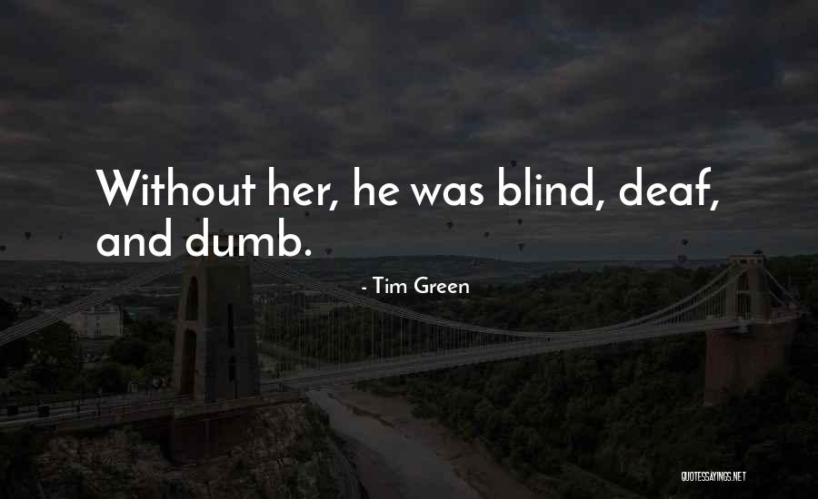 Tim Green Quotes 1741623 Tim Green Quotes 1741623
