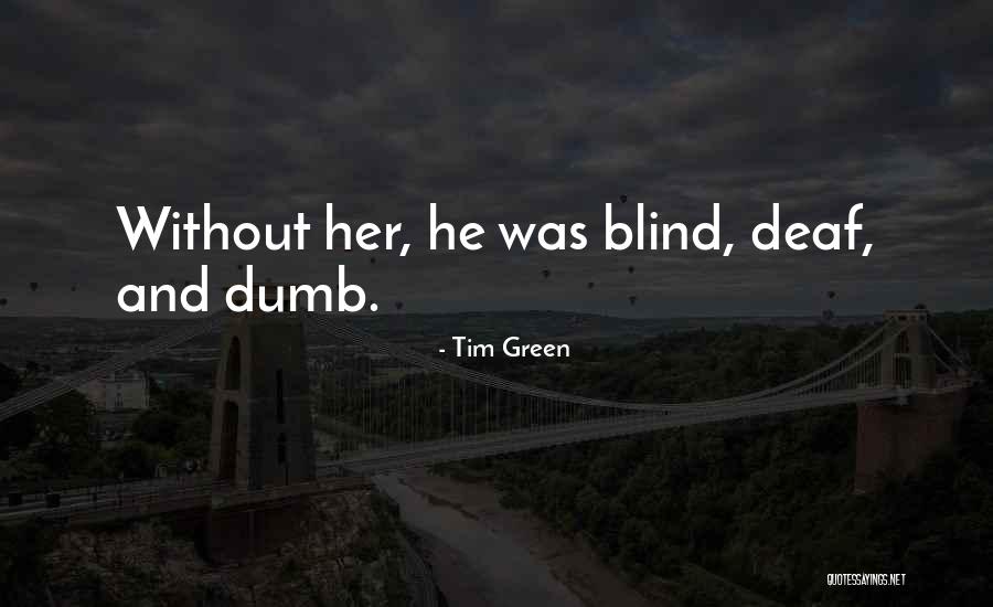 Tim Green Quotes 1741623