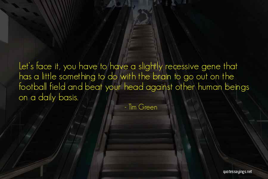 Tim Green Quotes 1978466