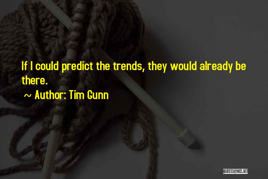 Tim Gunn Quotes 1349269