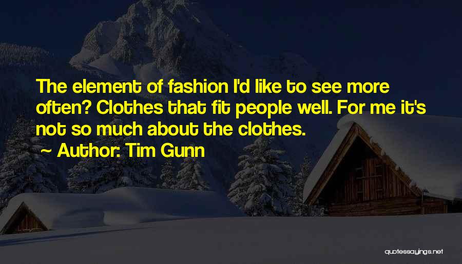 Tim Gunn Quotes 653059