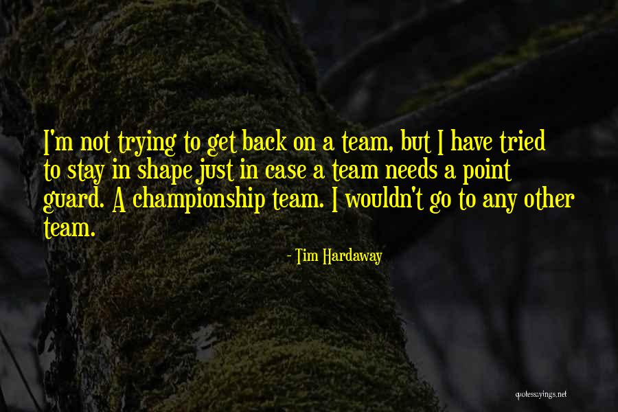 Tim Hardaway Quotes 314204