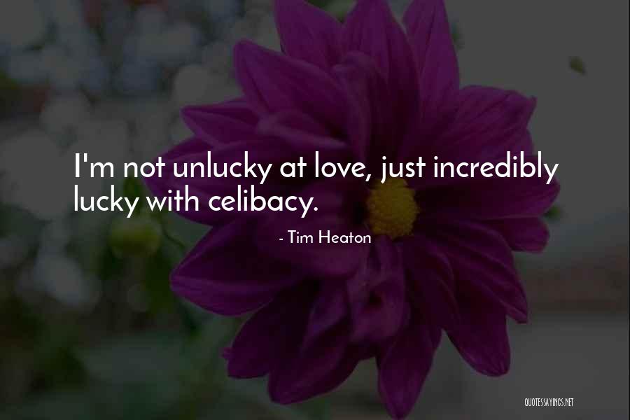 Tim Heaton Quotes 187385 Tim Heaton Quotes 187385