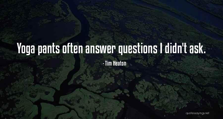 Tim Heaton Quotes 2202789 Tim Heaton Quotes 2202789