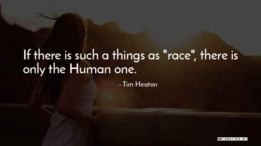 Tim Heaton Quotes 84065