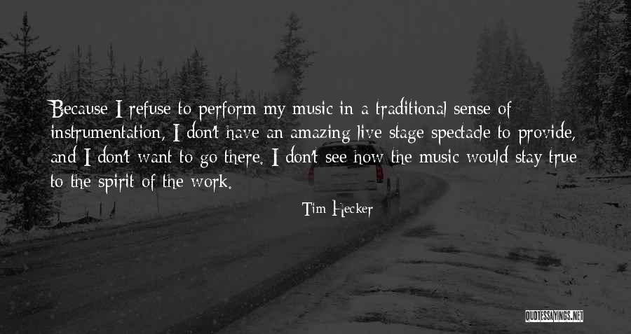 Tim Hecker Quotes 842124