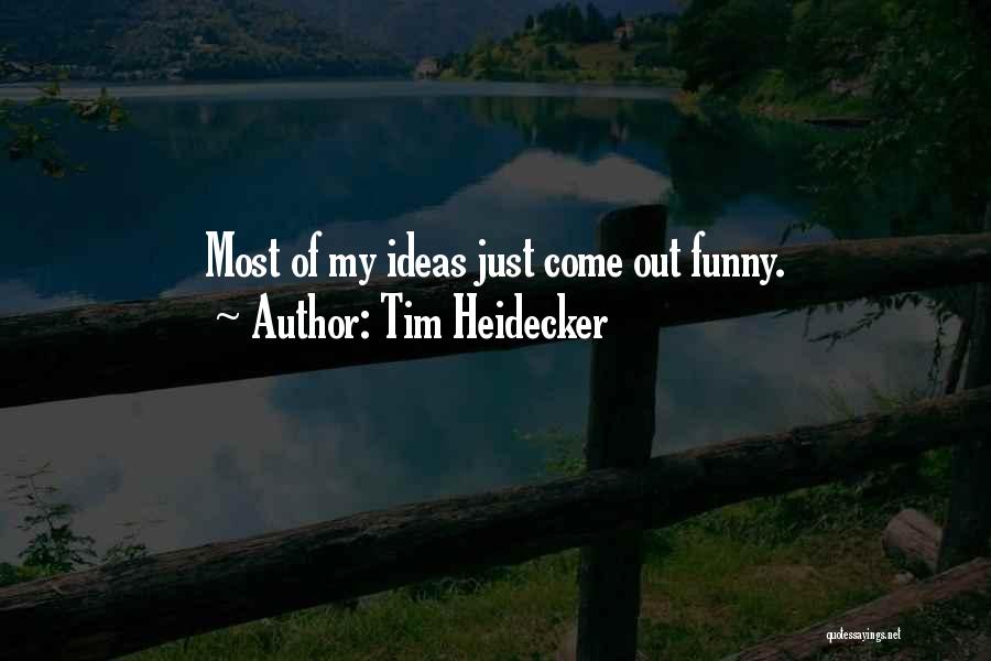 Tim Heidecker Quotes 1467125
