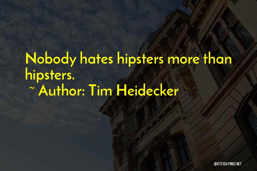 Tim Heidecker Quotes 2234428
