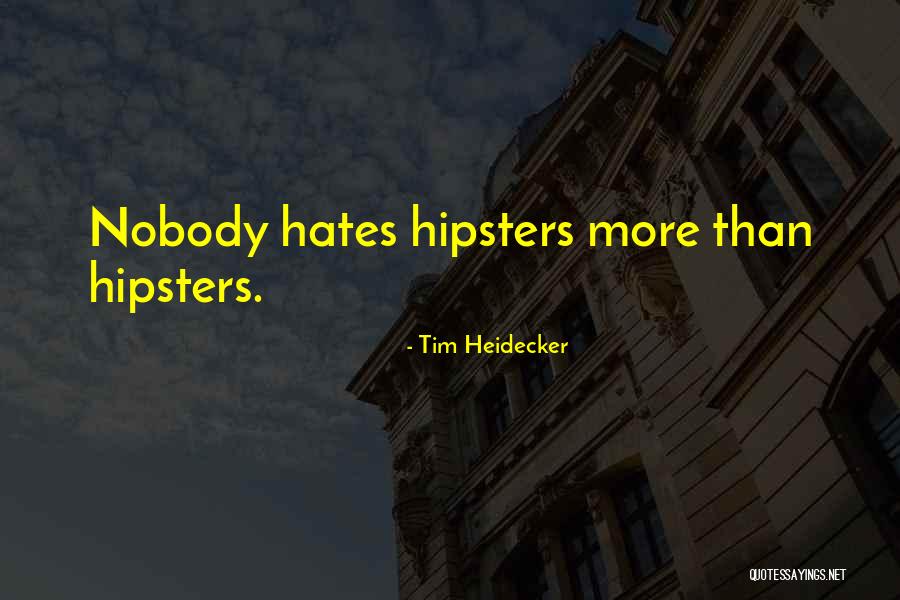 Tim Heidecker Quotes 2234428