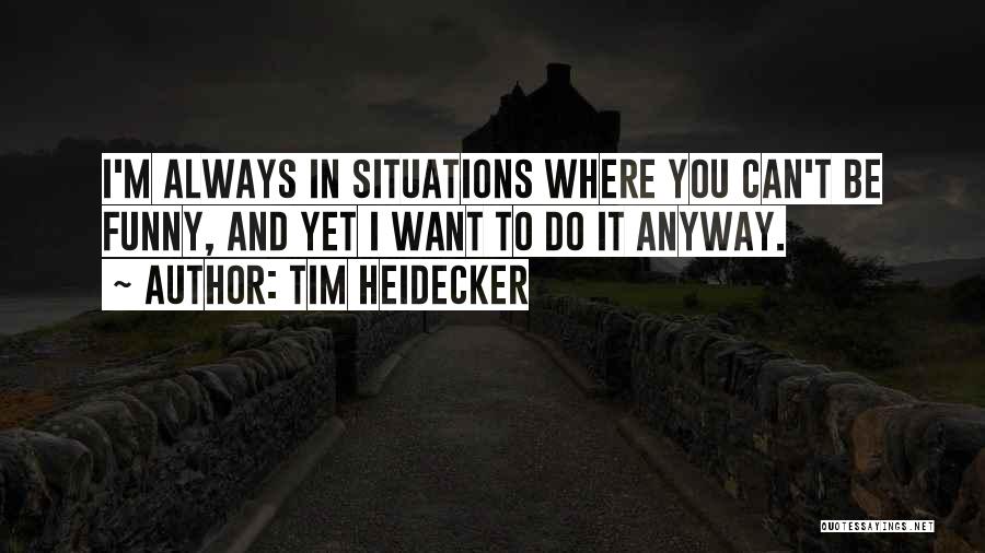 Tim Heidecker Quotes 654685