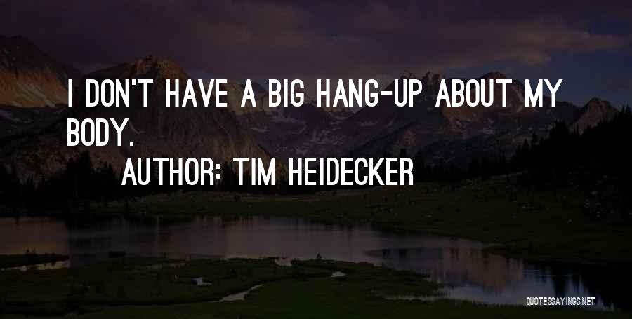 Tim Heidecker Quotes 938479