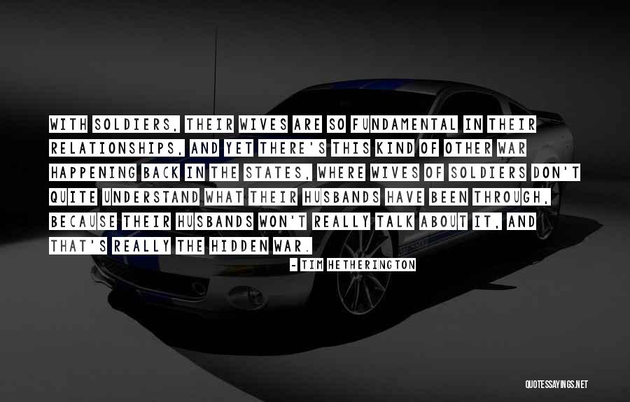 Tim Hetherington Quotes 589841 Tim Hetherington Quotes 589841