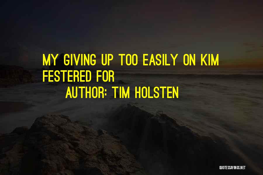 Tim Holsten Quotes 1331837