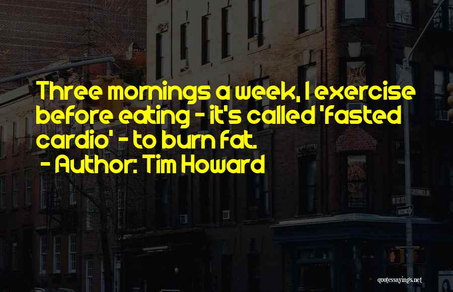 Tim Howard Quotes 1207926