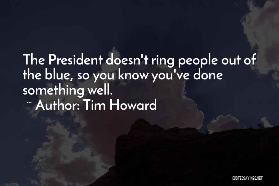 Tim Howard Quotes 1260543