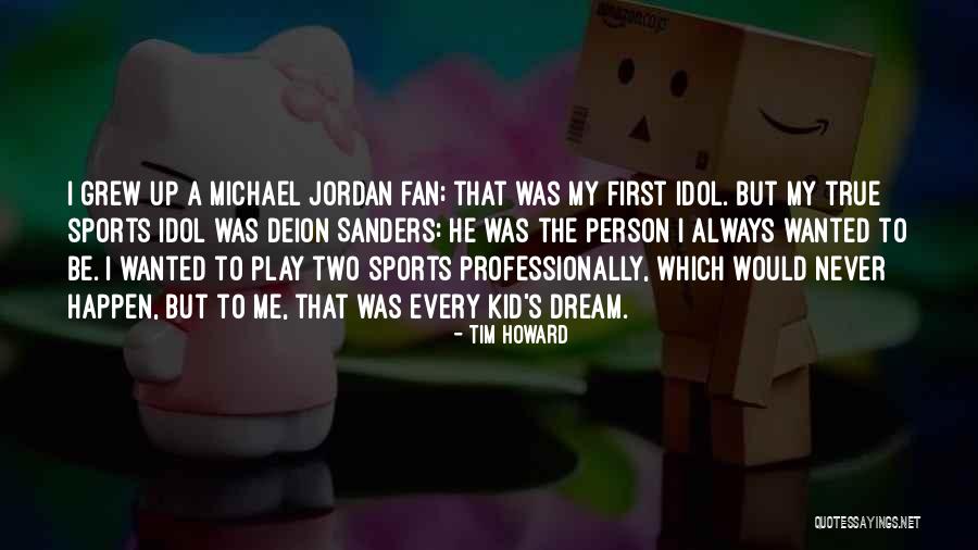 Tim Howard Quotes 1577651 Tim Howard Quotes 1577651