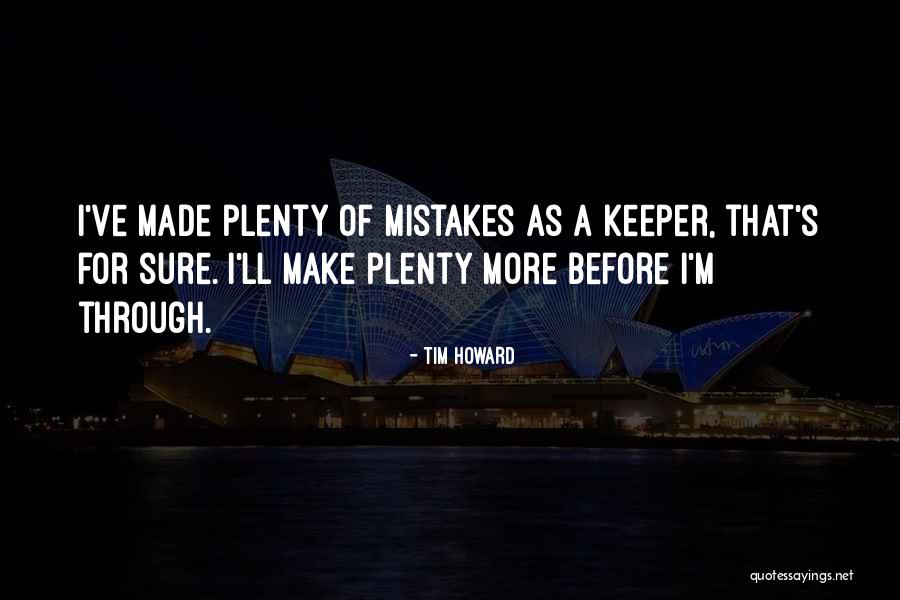 Tim Howard Quotes 1793305 Tim Howard Quotes 1793305