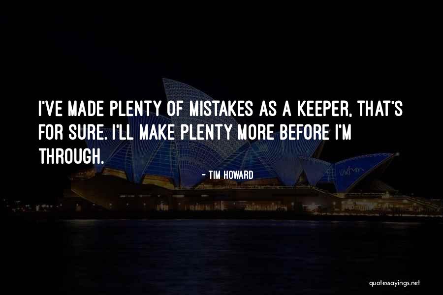 Tim Howard Quotes 1793305