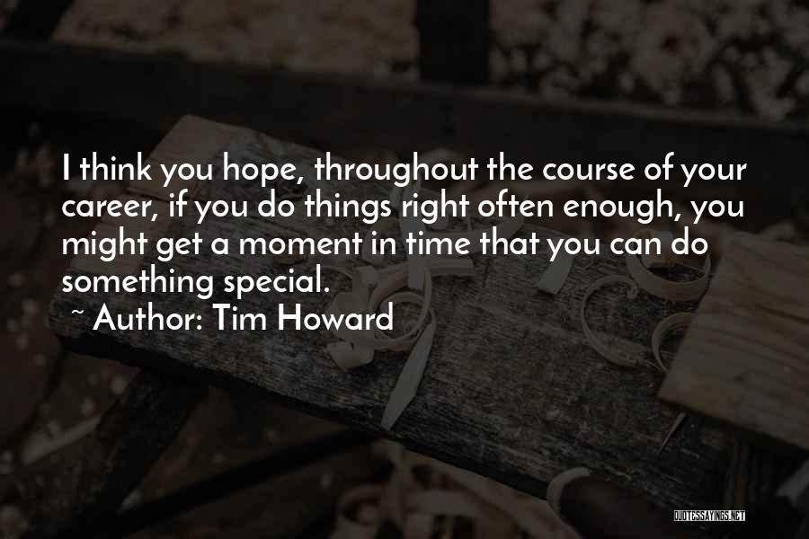 Tim Howard Quotes 1946569