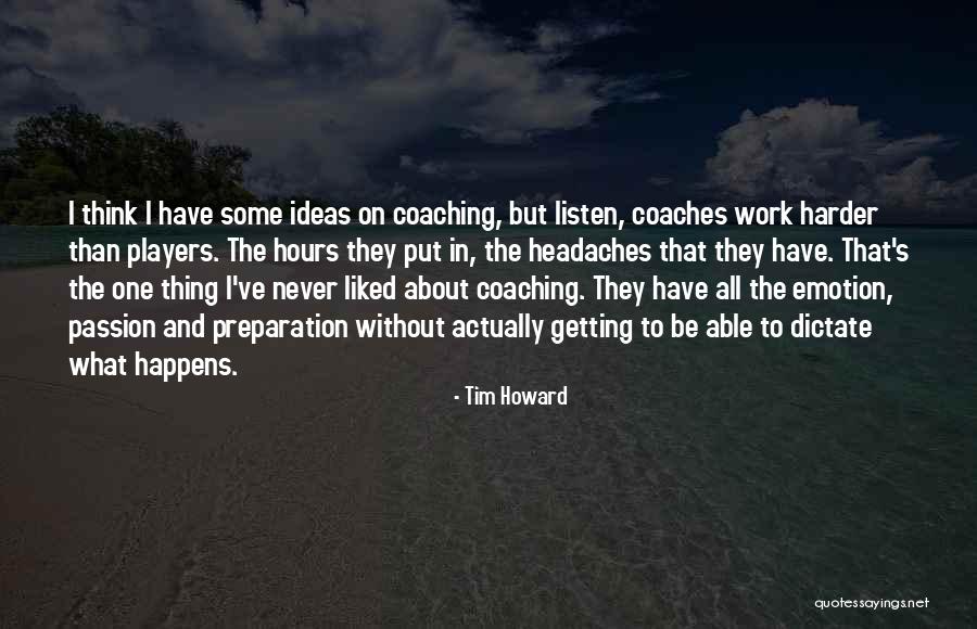Tim Howard Quotes 218125 Tim Howard Quotes 218125