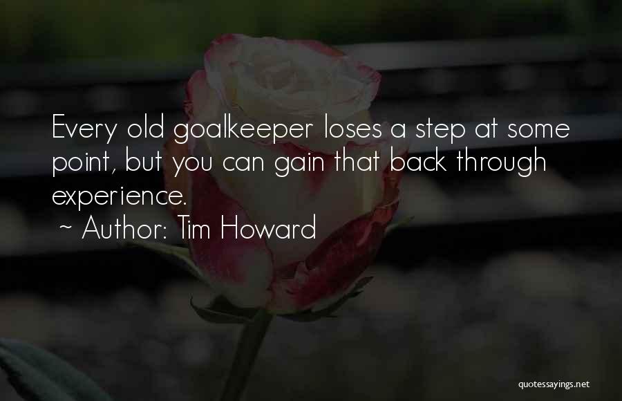 Tim Howard Quotes 705453