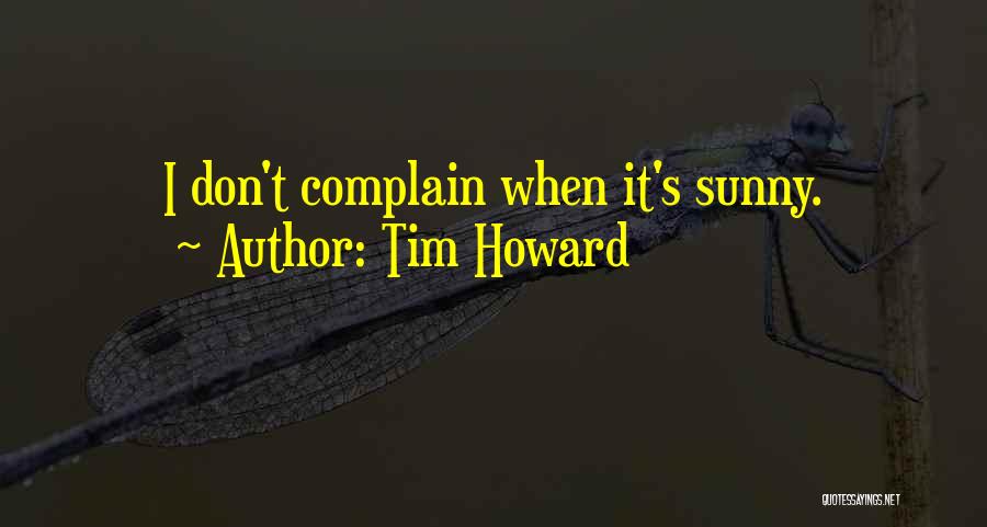 Tim Howard Quotes 811824