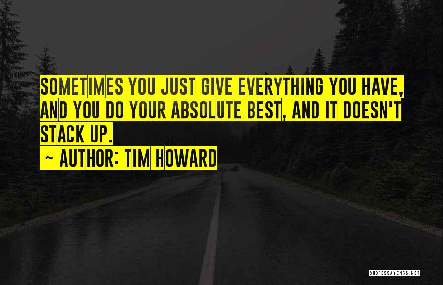 Tim Howard Quotes 928324
