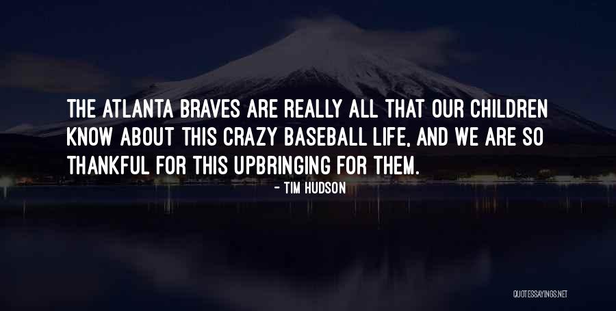 Tim Hudson Quotes 1476960 Tim Hudson Quotes 1476960