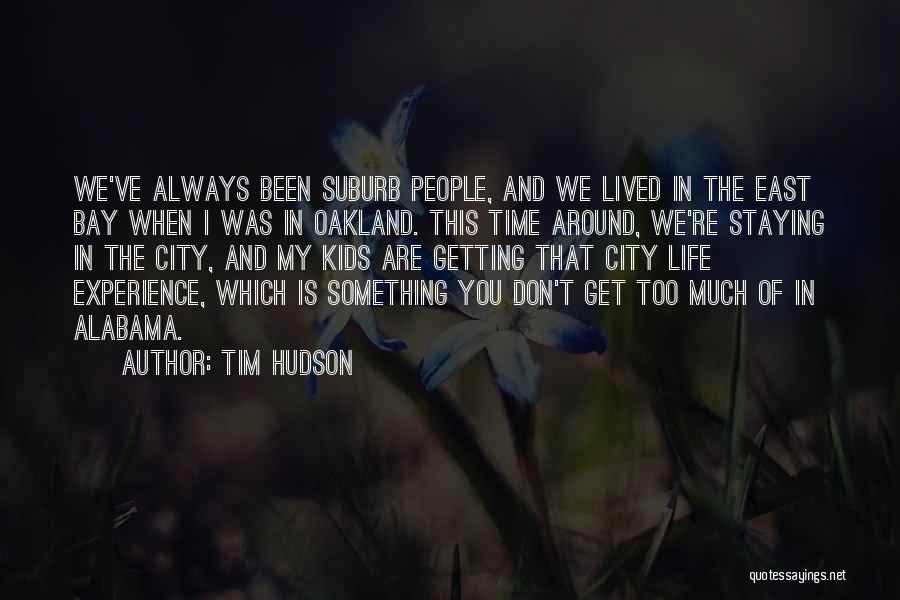 Tim Hudson Quotes 367152