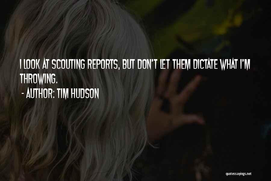 Tim Hudson Quotes 447984