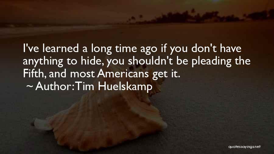 Tim Huelskamp Quotes 370971