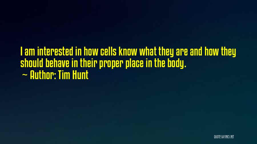 Tim Hunt Quotes 890312