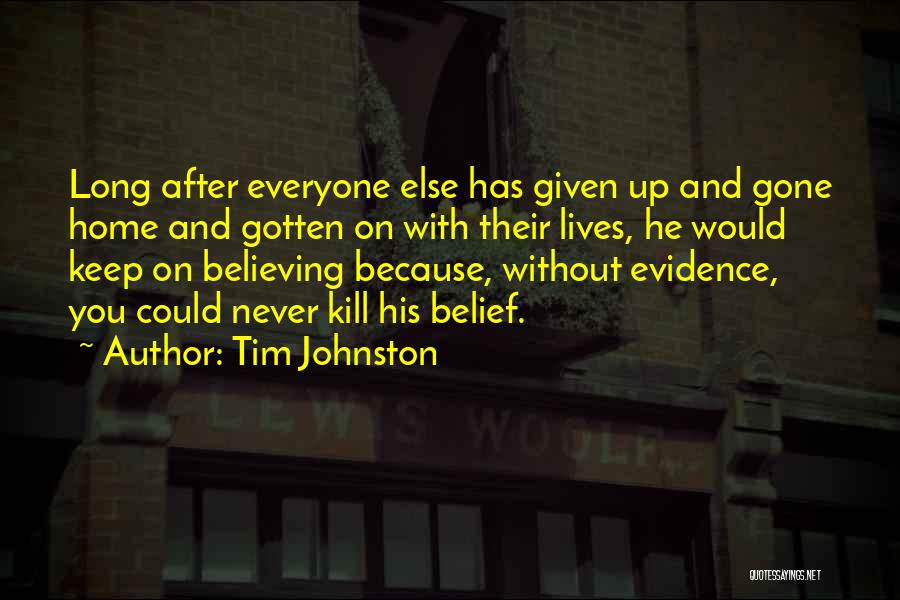 Tim Johnston Quotes 1139844