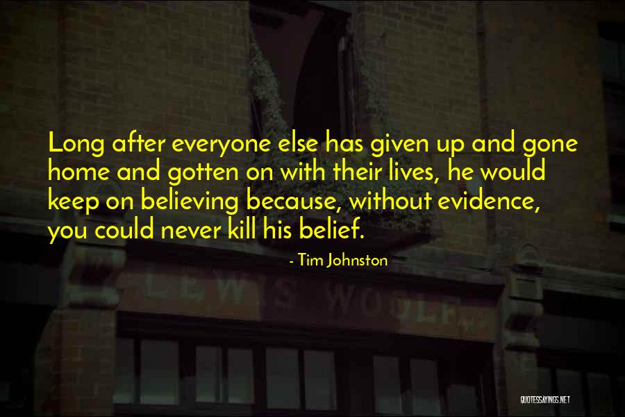 Tim Johnston Quotes 1139844