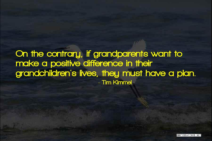 Tim Kimmel Quotes 1150907 Tim Kimmel Quotes 1150907