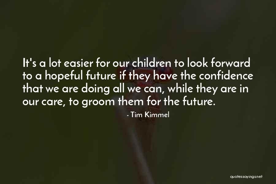 Tim Kimmel Quotes 1390936