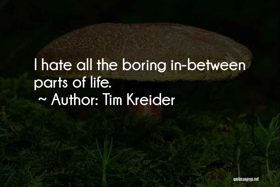 Tim Kreider Quotes 657734