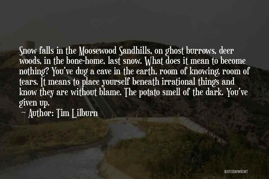 Tim Lilburn Quotes 1891334
