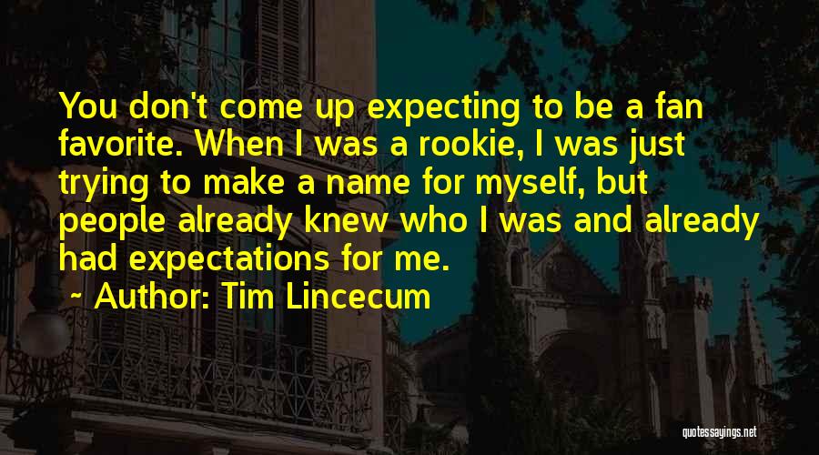 Tim Lincecum Quotes 301878