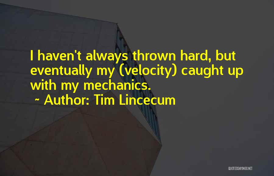 Tim Lincecum Quotes 401022