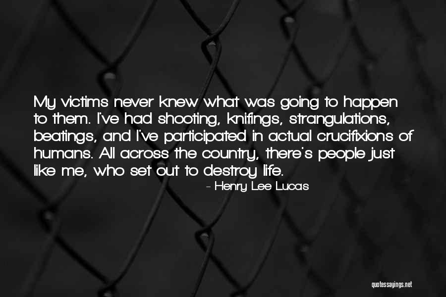 Tim Lockwood Quotes By Henry Lee Lucas Tim Lockwood Quotes By Henry Lee Lucas
