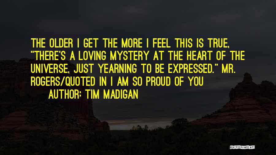 Tim Madigan Quotes 1188428