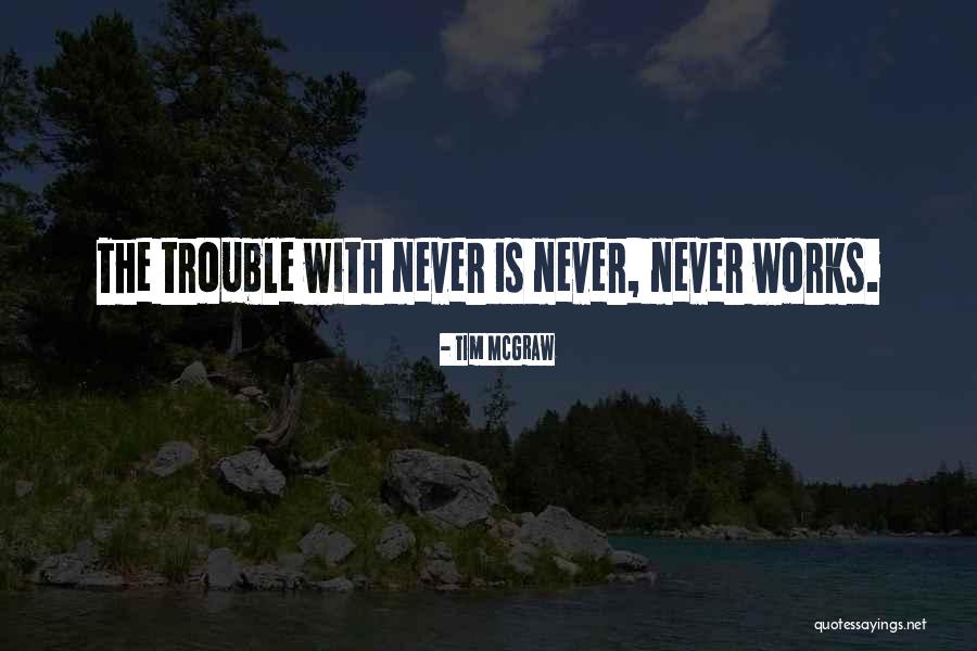 Tim McGraw Quotes 100317 Tim McGraw Quotes 100317